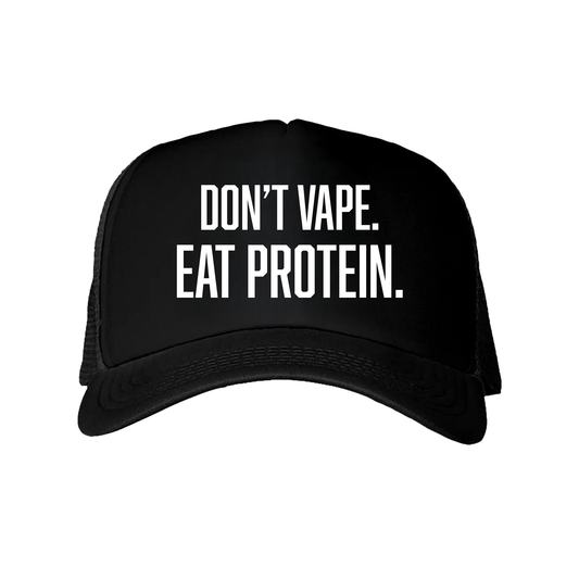 Don't Vape Eat Protein Black Trucker Hat